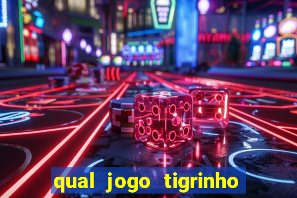 qual jogo tigrinho paga mais